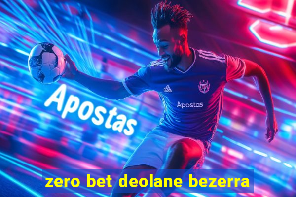 zero bet deolane bezerra